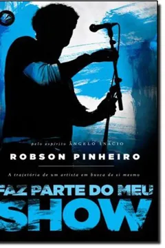 Livro Faz Parte Do Meu Show - Resumo, Resenha, PDF, etc.