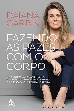 Livro Fazendo as Pazes com o Corpo - Resumo, Resenha, PDF, etc.