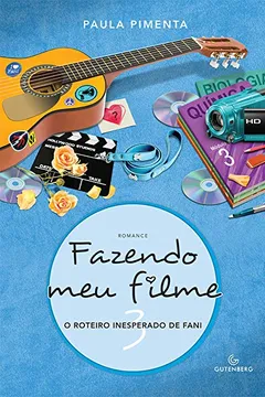 Livro Fazendo Meu Filme 3. O Roteiro Inesperado de Fani - Resumo, Resenha, PDF, etc.