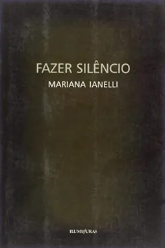 Livro Fazer Silencio - Resumo, Resenha, PDF, etc.