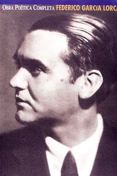 Livro Federico García Lorca. Obra Poética Completa - Resumo, Resenha, PDF, etc.