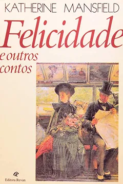 Livro Felicidade E Outros Contos - Resumo, Resenha, PDF, etc.