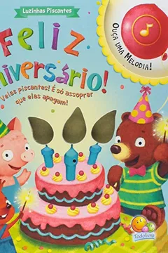 Livro Feliz Aniversário - Coleção Luzinhas Piscantes - Resumo, Resenha, PDF, etc.