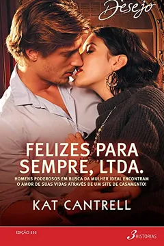 Livro Felizes Para Sempre - Coleção Harlequin Desejo. Número 232 - Resumo, Resenha, PDF, etc.