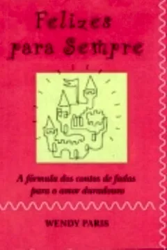 Livro Felizes Para Sempre - Resumo, Resenha, PDF, etc.