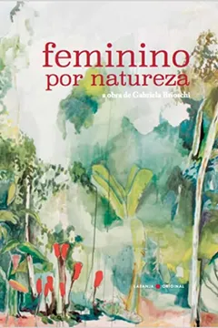 Livro Feminino por Natureza: a Obra de Gabriela Brioschi - Resumo, Resenha, PDF, etc.
