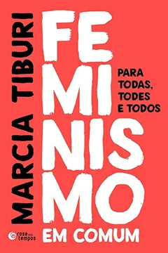 Livro Feminismo em Comum. Para Todas, Todes e Todos - Resumo, Resenha, PDF, etc.