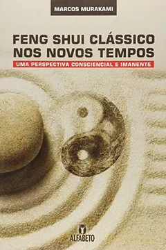 Capa do livro Feng Shui Clássico nos Novos Tempos. Uma Perspectiva Consciencial e Imanente