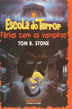 Livro Férias Com Os Vampiros-Escola Do Terror - Resumo, Resenha, PDF, etc.