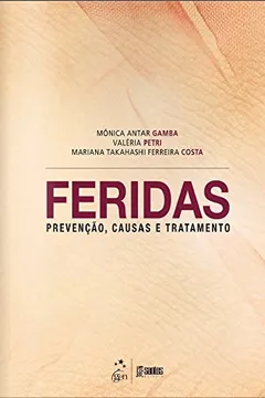 Livro Feridas. Prevenção, Causas e Tratamento - Resumo, Resenha, PDF, etc.