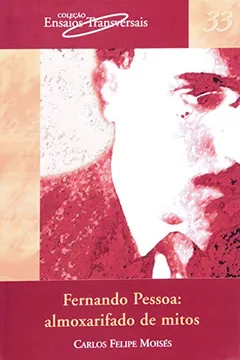 Livro Fernando Pessoa. Almoxarifado de Mitos - Volume 33 - Resumo, Resenha, PDF, etc.