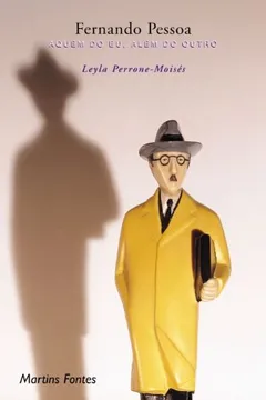 Livro Fernando Pessoa. Aquém do Eu, Além do Outro - Resumo, Resenha, PDF, etc.