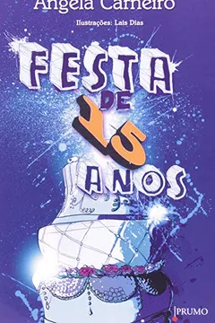 Livro Festa De 15 Anos - Resumo, Resenha, PDF, etc.