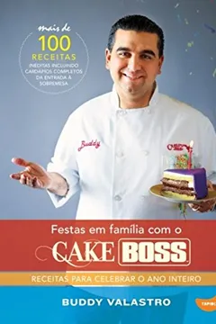 Livro Festas em Família com o Cake Boss - Resumo, Resenha, PDF, etc.