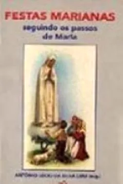 Livro Festas Marianas Seguindo Os Passos De Maria - Resumo, Resenha, PDF, etc.
