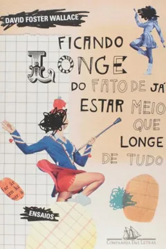 Livro Ficando Longe do Fato de já Estar Meio que Longe de Tudo - Resumo, Resenha, PDF, etc.