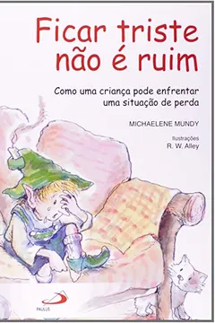 Livro Ficar Triste Não É Ruim - Resumo, Resenha, PDF, etc.