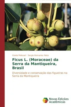 Livro Ficus L. (Moraceae) Da Serra Da Mantiqueira, Brasil - Resumo, Resenha, PDF, etc.