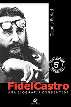 Livro Fidel Castro. Uma Biografia Consentida - Resumo, Resenha, PDF, etc.