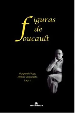Livro Figuras de Foucault - Resumo, Resenha, PDF, etc.
