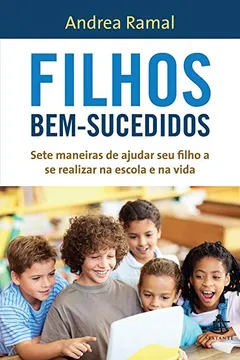 Livro Filhos Bem-Sucedidos - Resumo, Resenha, PDF, etc.