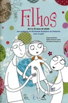 Capa do livro Filhos. De 2 a 10 Anos de Idade. Dos Pediatras da SBP Para os Pais