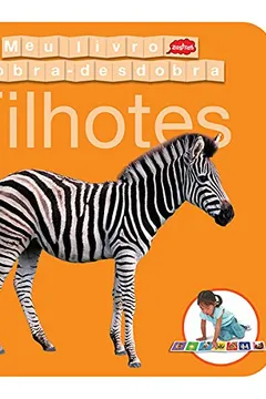 Livro Filhotes. Meu Livro Dobra-Desdobra - Resumo, Resenha, PDF, etc.