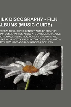 Livro Filk Discography - Filk Albums (Music Guide): A Breeze Through the Conduit, Acts of Creation, Again Congenial Filk, Aliens Ate My Homework, Alive and - Resumo, Resenha, PDF, etc.