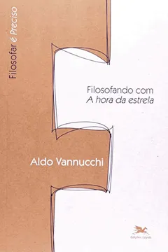 Livro Filosofando Com ""A Hora Da Estrela"" - Resumo, Resenha, PDF, etc.