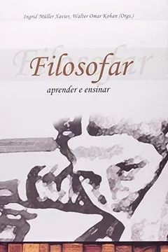 Livro Filosofar. Aprender e Ensinar - Resumo, Resenha, PDF, etc.