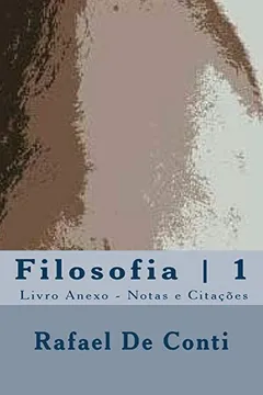 Livro Filosofia 1 - Livro Anexo - Notas E Cit. - Resumo, Resenha, PDF, etc.
