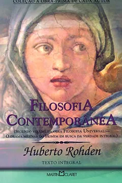 Livro Filosofia Contemporânea. Segundo Volume da Obra Filosofia Universal. O Drama Milenar do Homem em Busca da Verdade Integral - Volume 285 - Resumo, Resenha, PDF, etc.