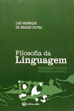 Livro Filosofia Da Linguagem. Introdução Crítica À Semântica Filosófica - Resumo, Resenha, PDF, etc.