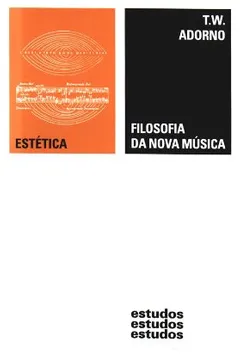 Livro Filosofia da Nova Música - Resumo, Resenha, PDF, etc.