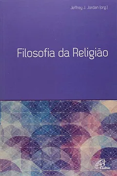 Livro Filosofia da Religião - Coleção Philosophia - Resumo, Resenha, PDF, etc.