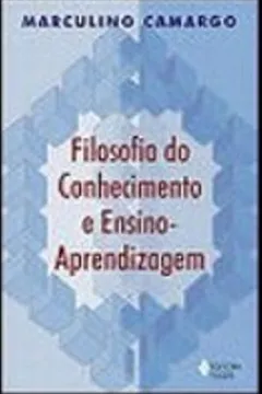 Capa do livro Filosofia Do Conhecimento E Ensino-Aprendizagem