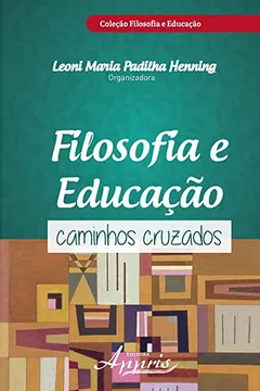 Livro Filosofia e Educação. Caminhos Cruzados - Resumo, Resenha, PDF, etc.