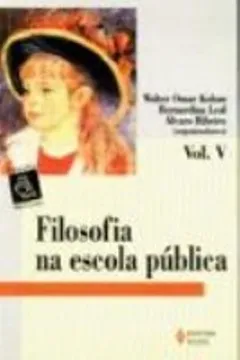 Capa do livro Filosofia Na Escola Publica - Volume 5