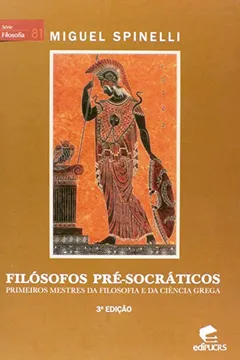 Livro Filosofos Pre - Socraticos: Primeiros Mestres Da Filosofia E Da Ciencia Grega - Resumo, Resenha, PDF, etc.
