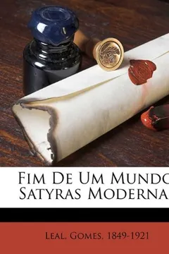 Livro Fim de Um Mundo; Satyras Modernas - Resumo, Resenha, PDF, etc.