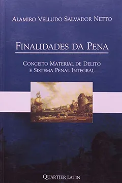 Livro Finalidades Da Pena. Conceito Material De Delito. E Sistema Penal Integra - Resumo, Resenha, PDF, etc.