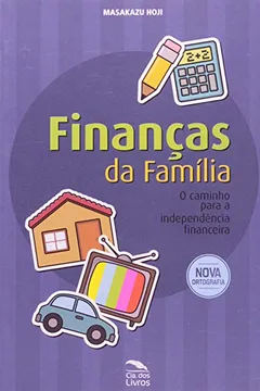 Capa do livro Finanças Da Família. O Caminho Para A Independência Financeira