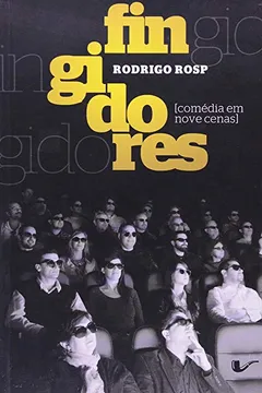 Livro Fingidores. Comedia em Nove Cenas - Resumo, Resenha, PDF, etc.