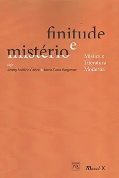 Livro Finitude e Mistério. Mística e Literatura Moderna - Resumo, Resenha, PDF, etc.
