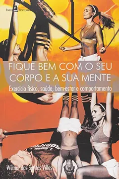 Livro Fique Bem com o Seu Corpo e a Sua Mente - Resumo, Resenha, PDF, etc.