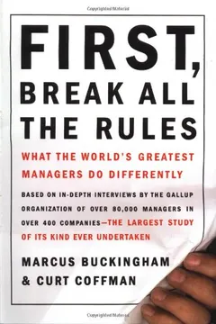 Capa do livro First, Break All the Rules: What the World's Greatest Managers Do Differently