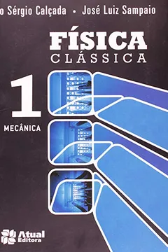 Livro Física Clássica. Mecânica - Volume 1 - Resumo, Resenha, PDF, etc.