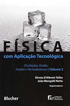Livro Física com Aplicação Tecnológica - Volume 2 - Resumo, Resenha, PDF, etc.