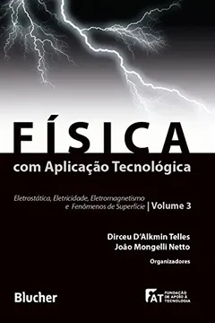 Livro Física com Aplicação Tecnológica - Volume 3 - Resumo, Resenha, PDF, etc.