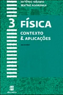 Livro Física. Contexto & Aplicações. Contexto e Aplicações - Volume 3 - Resumo, Resenha, PDF, etc.